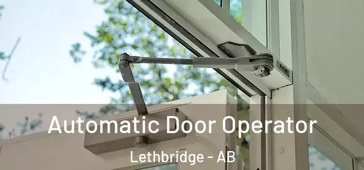 Automatic Door Operator Lethbridge - AB