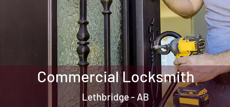  Commercial Locksmith Lethbridge - AB