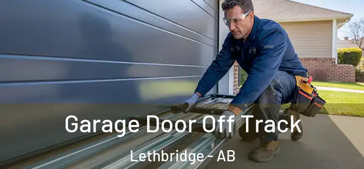  Garage Door Off Track Lethbridge - AB