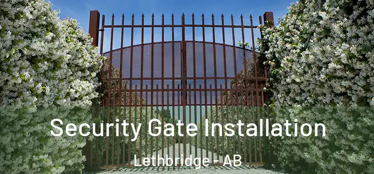 Security Gate Installation Lethbridge - AB